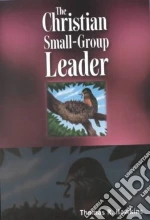 The Christian Small-Group Leader
