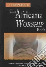 Companion to the Africana Worship Book