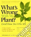 What's Wrong With My Plant? and How Do I Fix It? libro str