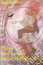 Music and Sound in the Healing Arts