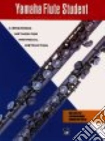 Yamaha Flute Student libro in lingua di Kinyon John, O'Reilly John