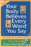 Your Body Believes Every Word You Say libro str