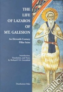 The Life of Lazaros of Mt. Galesion libro in lingua di Gregory the Cellarer, Greenfield Richard P. H. (TRN)