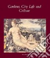 Gardens, City Life, and Culture libro str