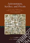 Astronomers, Scribes, and Priests libro str