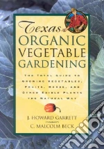 Texas Organic Vegetable Gardening