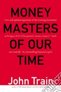 The Money Masters of Our Time libro in lingua di Train John