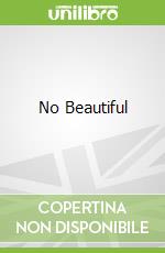No Beautiful