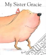 My Sister Gracie