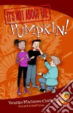 It's Not About the Pumpkin!