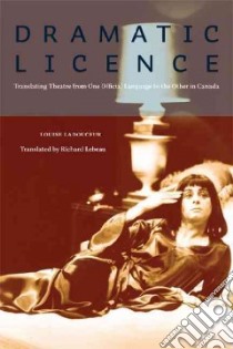 Dramatic License libro in lingua di Ladouceur Louise, Lebeau Richard (TRN)