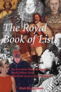The Royal Book of Lists libro in lingua di Richardson Matt