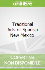 Traditional Arts of Spanish New Mexico