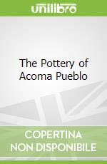 The Pottery of Acoma Pueblo