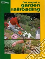 Get Started in Garden Railroading