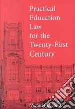 Practical Education Law for the Twenty-First Century