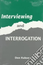 Interviewing and Interrogation