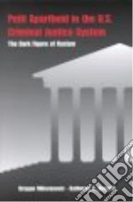 Petit Apartheid in the U.S. Criminal Justice System