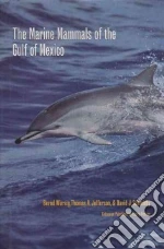 The Marine Mammals of the Gulf of Mexico