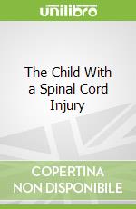 The Child With a Spinal Cord Injury
