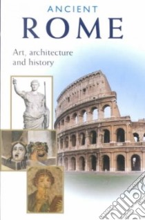 Ancient Rome libro in lingua di Gabucci Ada, Hartmann Thomas Michael (TRN), Peccatori Stefano (EDT), Zuffi Stefano (EDT)