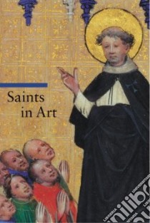 Saints in Art libro in lingua di Giorgi Rosa, Zuffi Stefano, Hartmann Thomas Michael (TRN)