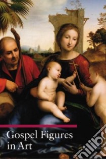Gospel Figures in Art libro in lingua di Zuffi Stefano, Hartmann Thomas Michael (TRN)