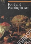 Food and Feasting in Art libro str