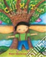 Call Me Tree / Llamame arbol