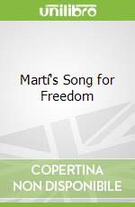 Martí's Song for Freedom