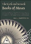 The Sixth and Seventh Books of Moses libro str