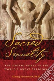 Sacred Sexuality libro in lingua di Feuerstein Georg