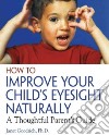 How to Improve Your Child's Eyesight Naturally libro str