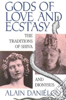 Gods of Love and Ecstasy libro in lingua di Danielou Alain