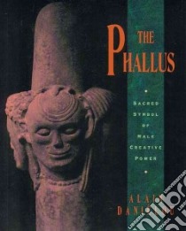 The Phallus libro in lingua di Danielou Alain