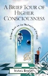A Brief Tour of Higher Consciousness libro str
