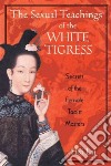 The Sexual Teachings of the White Tigress libro str