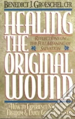 Healing the Original Wound