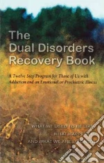 The Dual Disorders Recovery Book