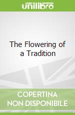 The Flowering of a Tradition