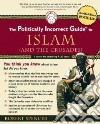 The Politically Incorrect Guide to Islam and the Crusades libro str
