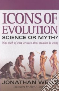 Icons of Evolution libro in lingua di Wells Jonathan, Sjogren Jody F. (ILT)