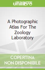 A Photographic Atlas For The Zoology Laboratory