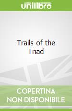 Trails of the Triad