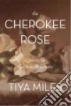 The Cherokee Rose libro str