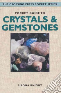 Pocket Guide to Crystals and Gemstones libro in lingua di Knight Sirona