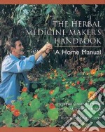 The Herbal Medicine Maker's Handbook