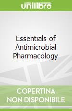 Essentials of Antimicrobial Pharmacology