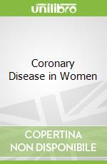 Coronary Disease in Women libro str