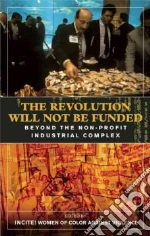 Revolution Will Not Be Funded